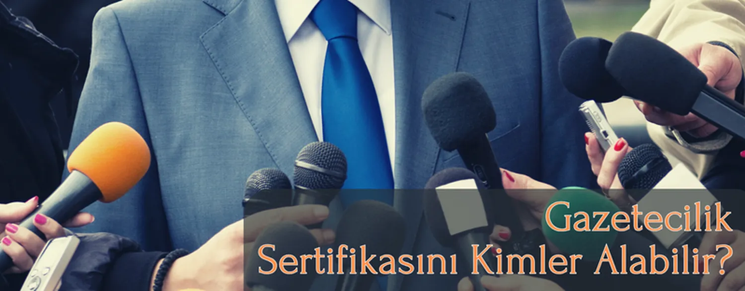 Gazetecilik Sertifikasını Kimler Alabilir?