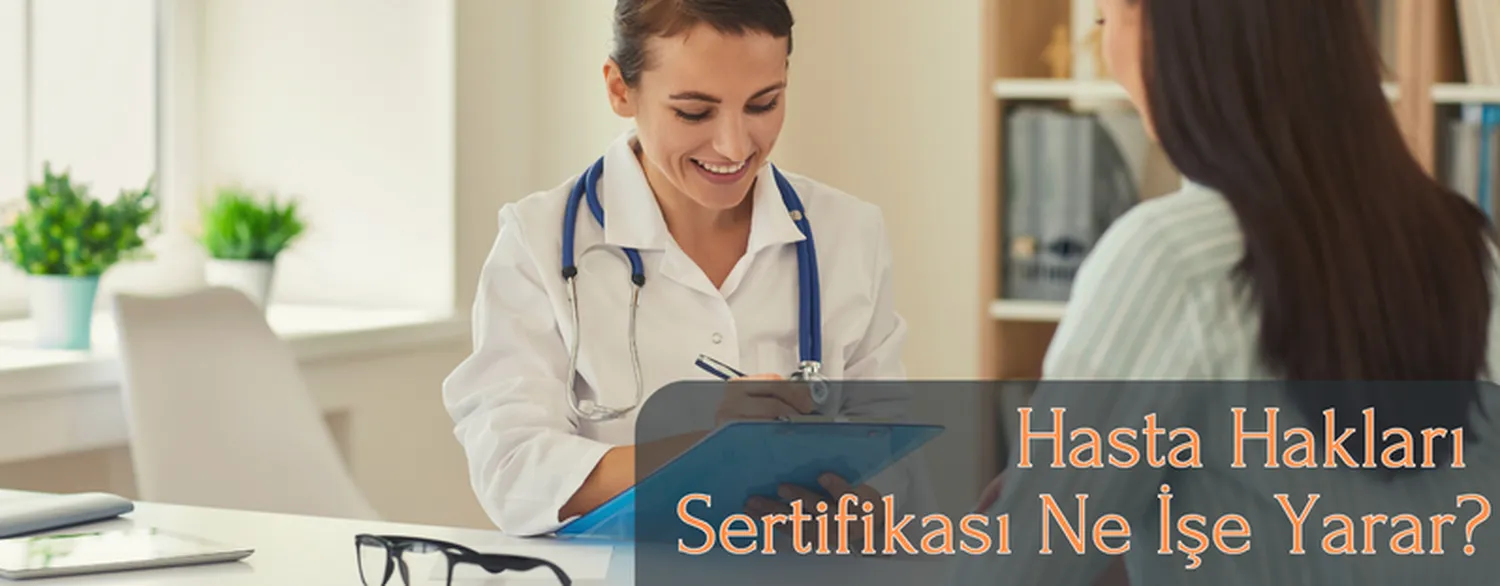 Hasta Hakları Sertifikası Ne İşe Yarar?