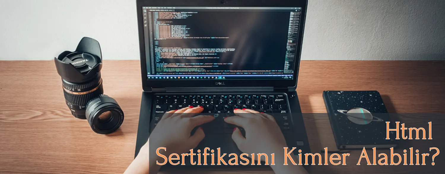 Html Sertifikasını Kimler Alabilir?